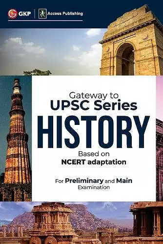 Gateway to UPSC Series Indian History - (Based on NCERT adaptation) cover