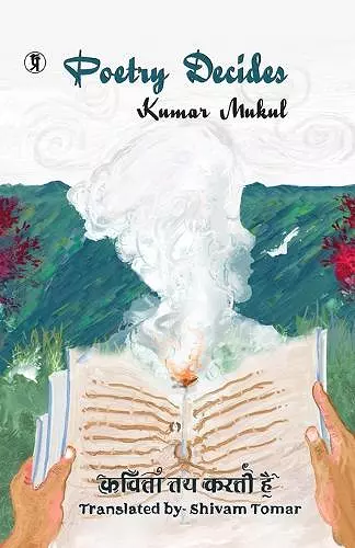 Poetry Decides (Kumar Mukul ki Kavitayen) cover