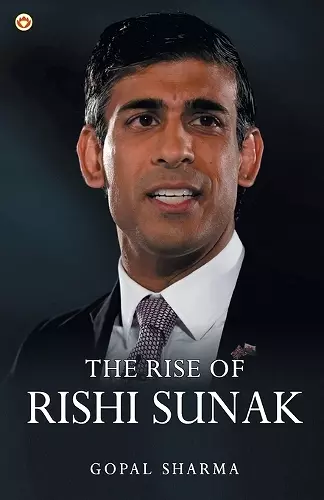 The Rise of Rishi Sunak cover