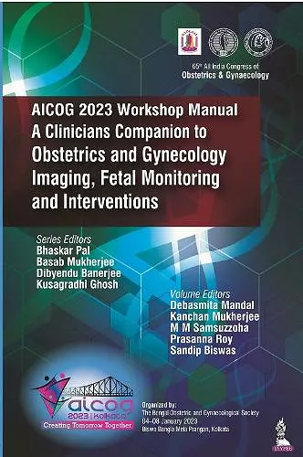 AICOG 2023 Workshop Manual: A Clinicians Companion to Obstetrics and Gynecology Imaging, Fetal Monitoring and Interventions cover