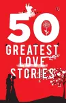 50 Greatest Love Stories cover