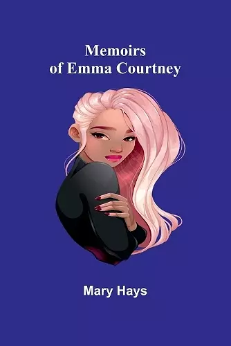 Memoirs of Emma Courtney cover