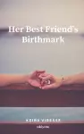 Her Best Friend's Birthmark cover