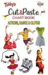 Tubbys Cut & Paste Chart Book Action, Dance & Cloths cover