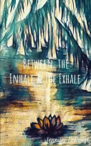 Between the Inhale and the Exhale. cover