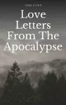 Love Letters From The Apocalypse cover