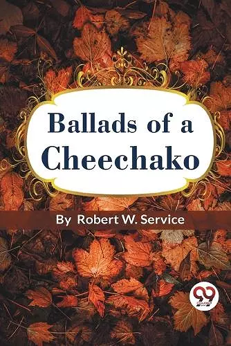 Ballads of a Cheechako cover