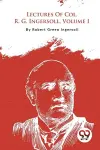 Lectures of Col. R. G. Ingersoll cover