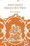 Aunt Jane's Nieces out West cover