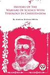 A History of the Warfare of Science with Theology in Christendom cover