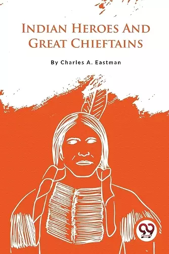 Indian Heroes and Great Chieftains cover
