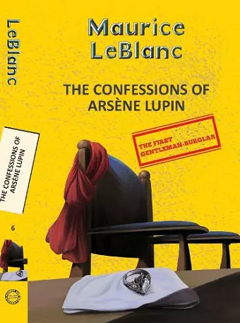 Arsene Lupin 6: The Confessions Of Arsene Lupin cover