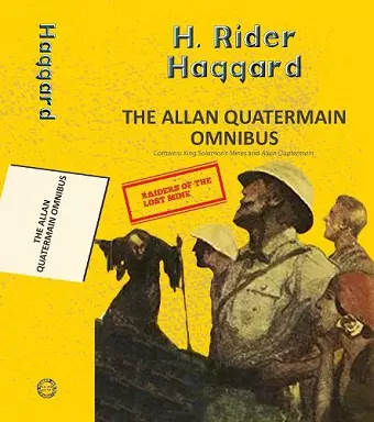 The Alan Quatermain Omnibus: King Solomon'S Mines & Allan Quatermain cover