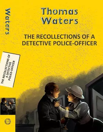 Recollections of a Detective Police-Officer cover