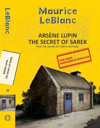 Arsene Lupin 10: The Secret of Sarek (Aka Island of Thirty Coffins) cover