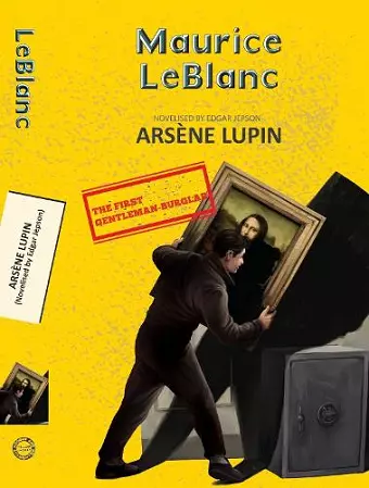 Arsene Lupin Bonus: Arsene Lupin (Novelised By Edgar Jepson) cover