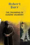 The Triumphs of Eugene Valmont cover