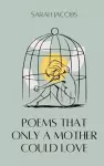 Poems Only A Mother Could Love cover