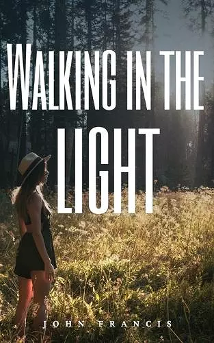 Walking in the light cover