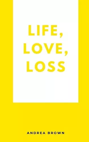 Life, Love, Loss cover