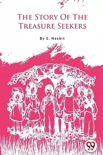 The Story of the Treasure Seekers cover