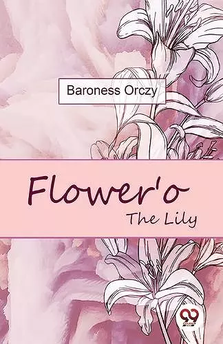 Flower'O the Lily cover