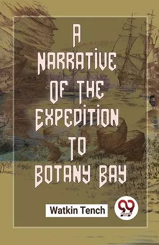 A Narrative of the Expedition to Botany Bay cover