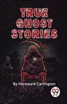 True Ghost Stories cover