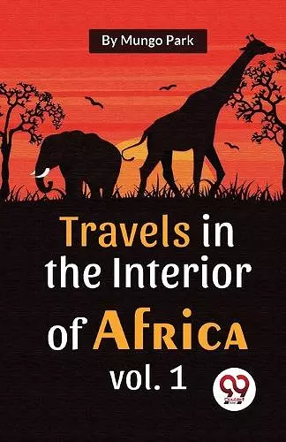 Travels in the Interior of Africa cover