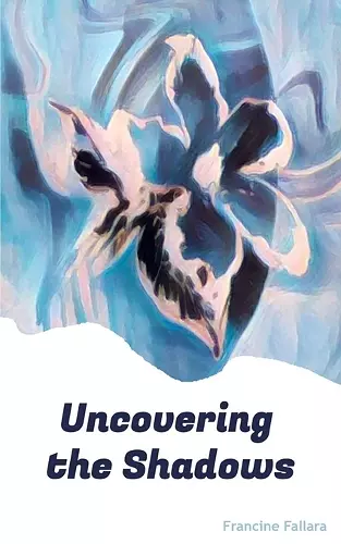 Uncovering the Shadows cover