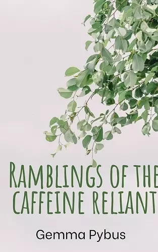 Ramblings of the caffeine reliant. cover