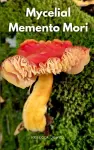 Mycelial Memento Mori cover