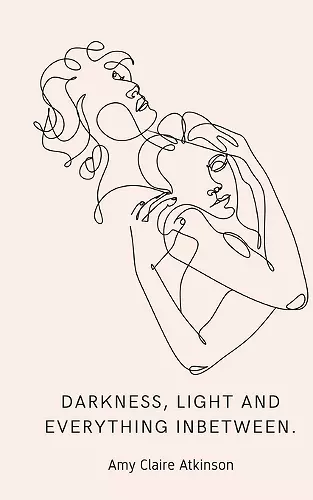 Darkness, light and everything inbetween. cover