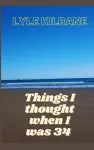 Things I Thought When I Was 34 cover