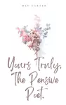 Yours Truly, The Pensive Poet. cover