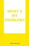 What's My Problem? cover