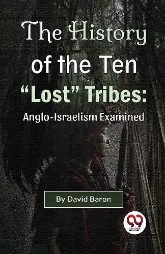 The History of the Ten "Lost" Tribes cover