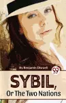 Sybil ,or the Two Nations cover