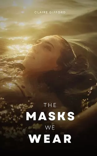 The Masks We Wear cover