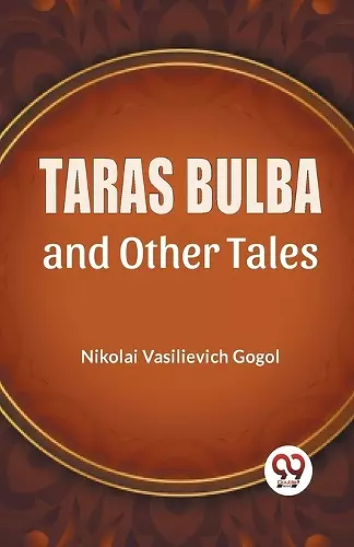 Taras Bulba and Other Tales cover