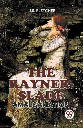 The Rayner-Slade Amalgamation cover