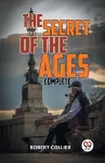 The Secret of the  Ages � Complete cover