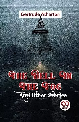 The Bell in the Fog and Other Stories cover