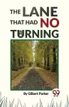 The Lane That Had No Turning cover