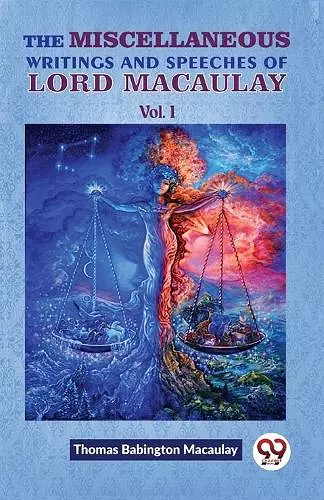 The Miscellaneous Writings and Speeches of Lord Macaulay cover