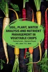 Soil, Plant, Water Analysis and Nutrient Management in Vegetable Crops cover