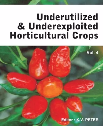 Underutilized and Underexploited Horticultural Crops: Vol 04 cover