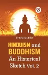 Hinduism and Buddhism an Historical Sketch cover