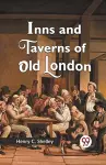 Inns and Taverns of Old London cover