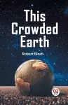 This Crowded Earth cover